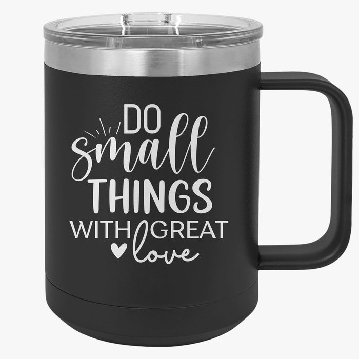 Mother Teresa "Small Things" Quote Mug Tumbler, 15oz